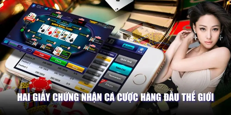 Hai giấy chứng nhận cá cược hàng đầu thế giới