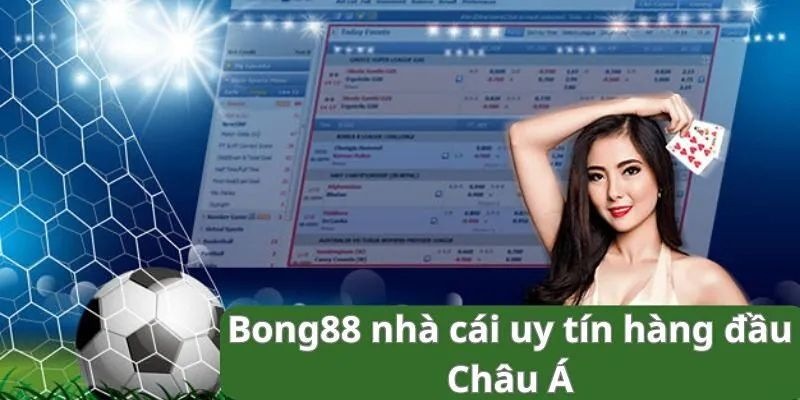 Bong88 cá cược uy tín