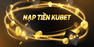 nạp tiền kubet