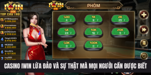 Casino IWIN lừa đảo và sự thật mà mọi người cần được biết