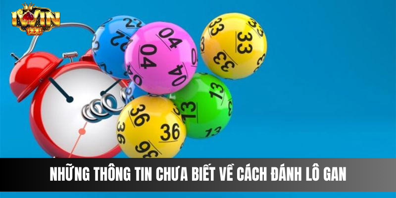 Những thông tin chưa biết về cách đánh lô gan